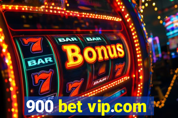 900 bet vip.com